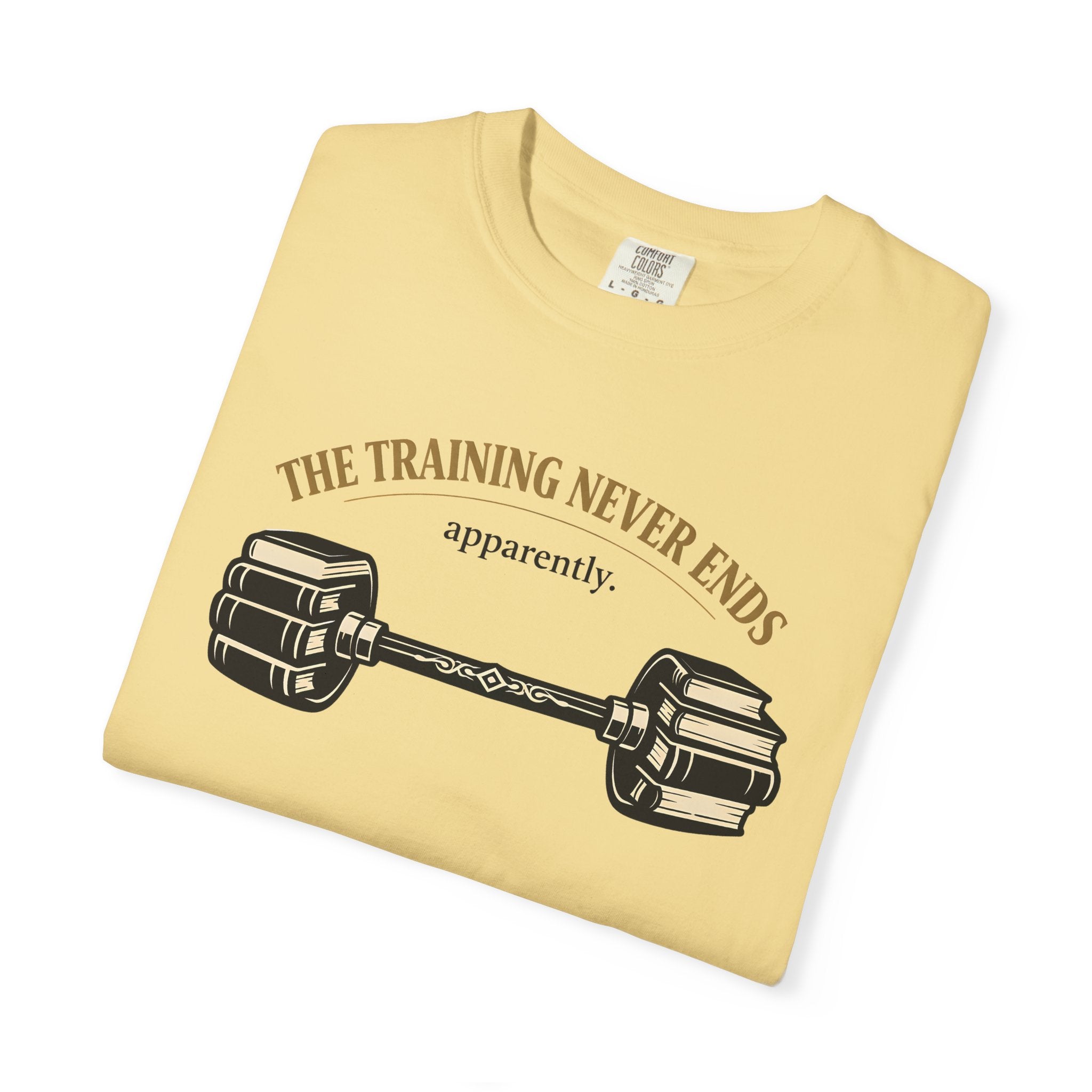The Training Never Ends T-Shirt