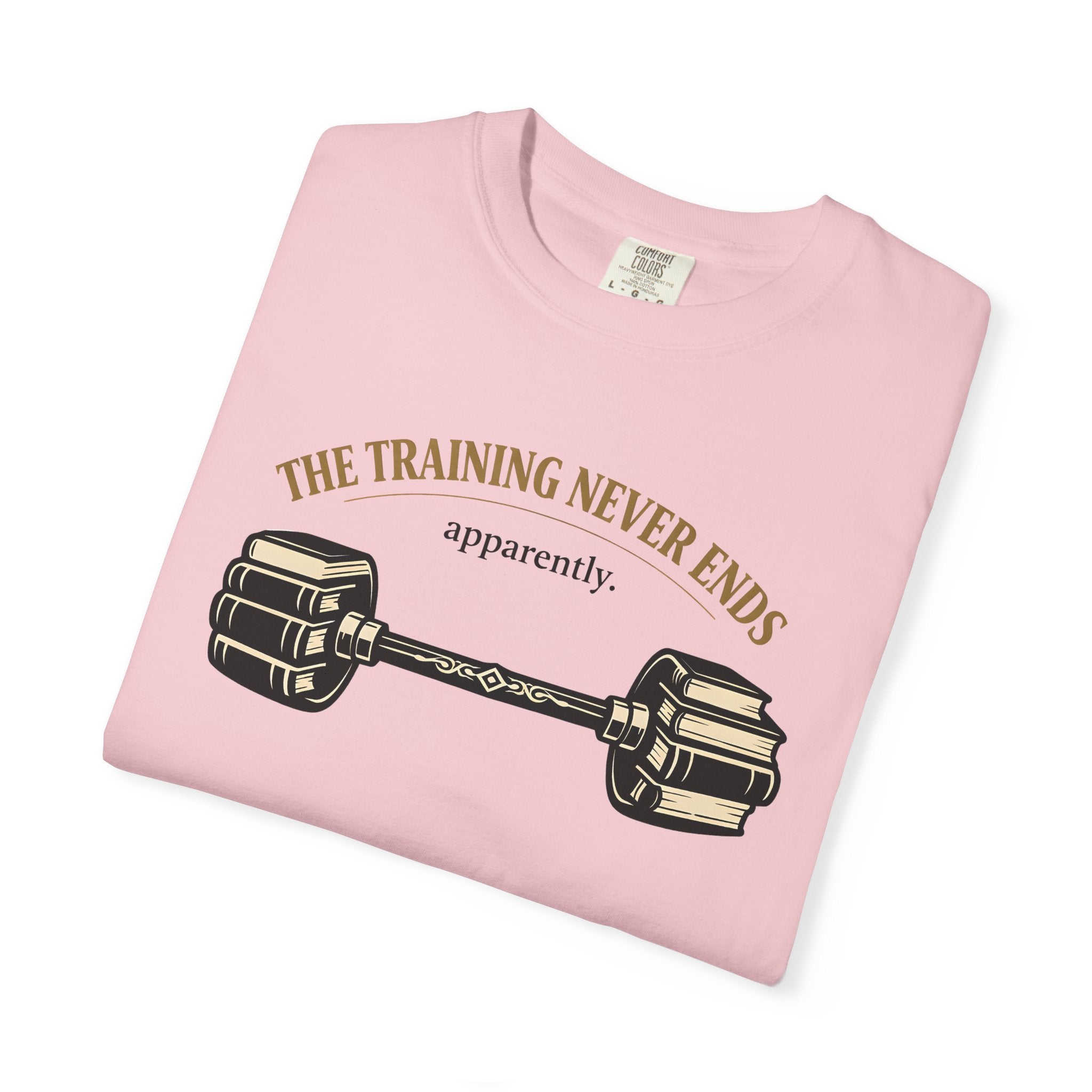 The Training Never Ends T-Shirt