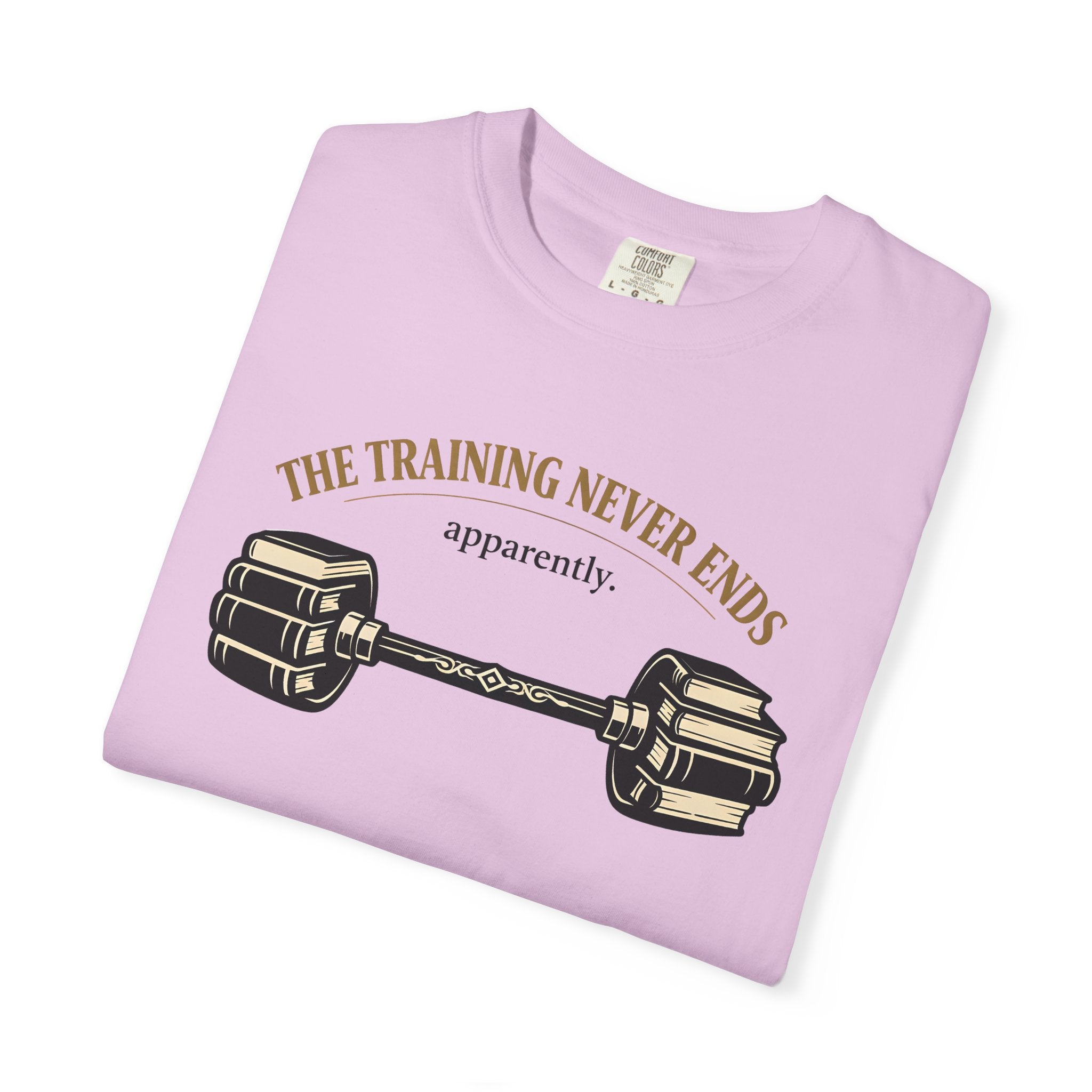 The Training Never Ends T-Shirt