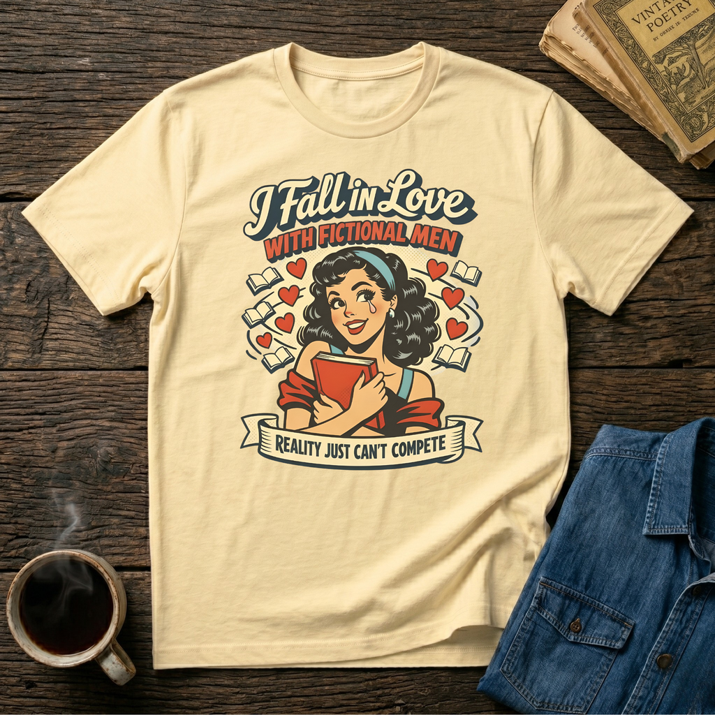I Fall in Love with Fictional Men t-shirt