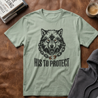 Wolf His to Protect T‑Shirt
