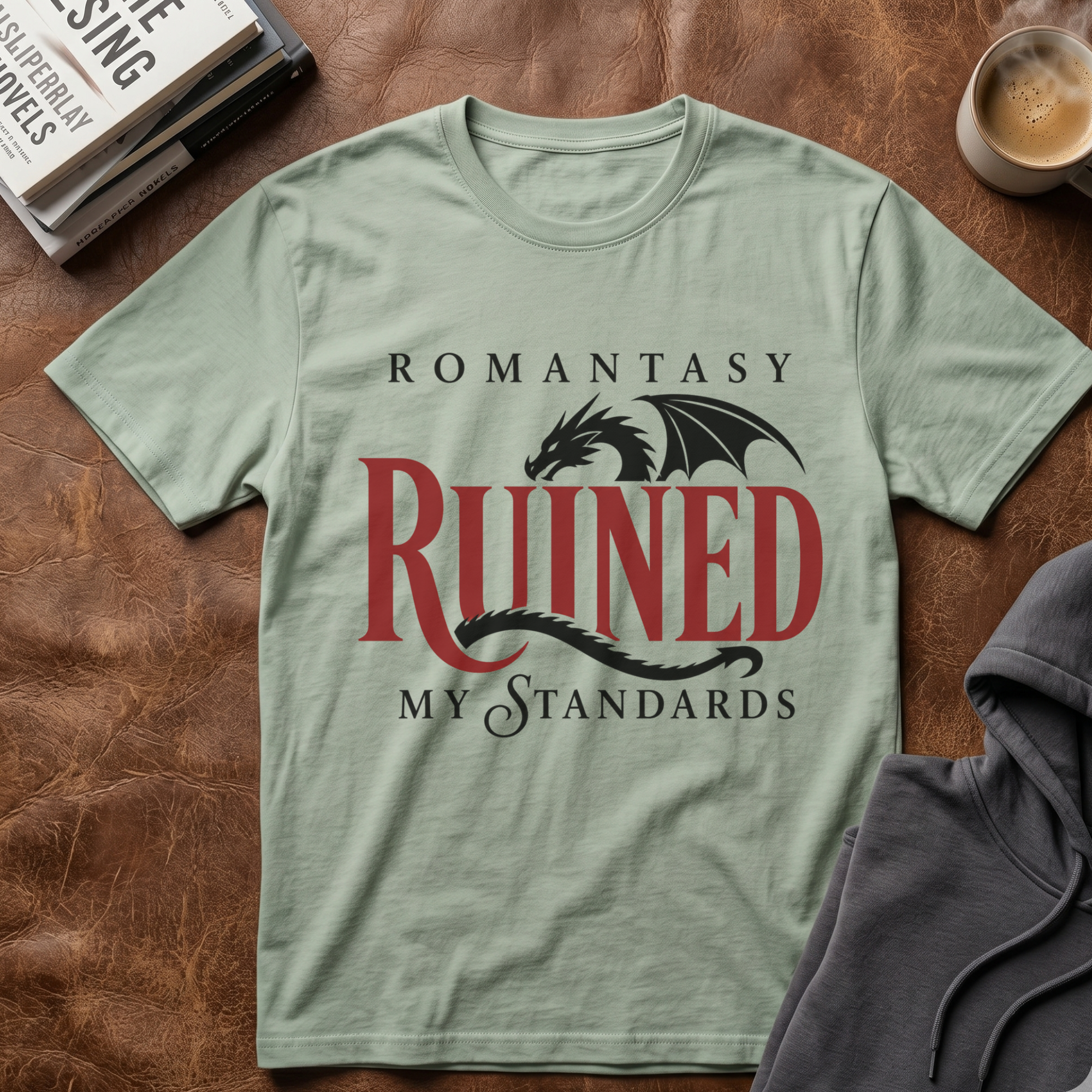 Romantasy Ruined My Standards  T-Shirt