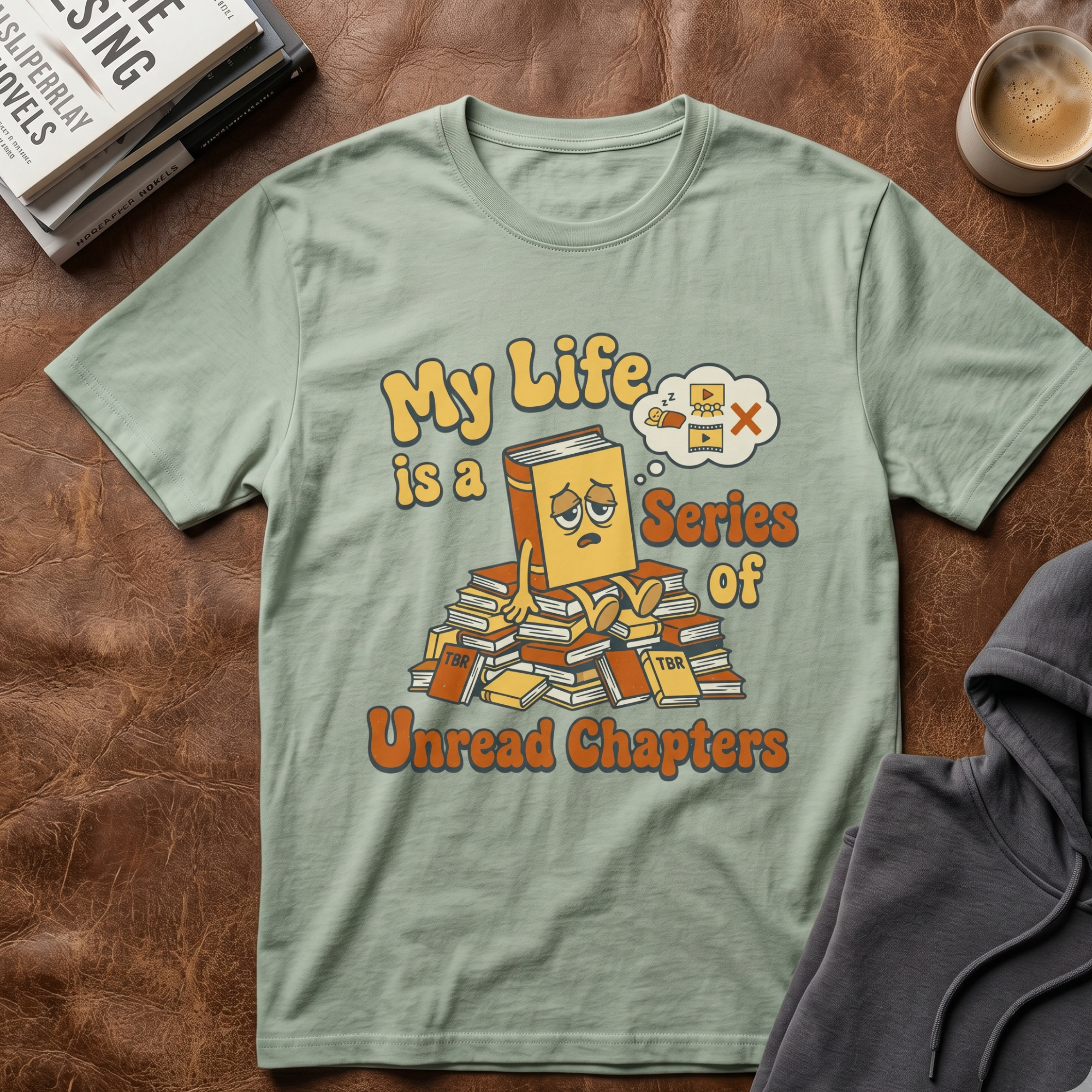 My Life Is a Series of Unread Chapters T-shirt
