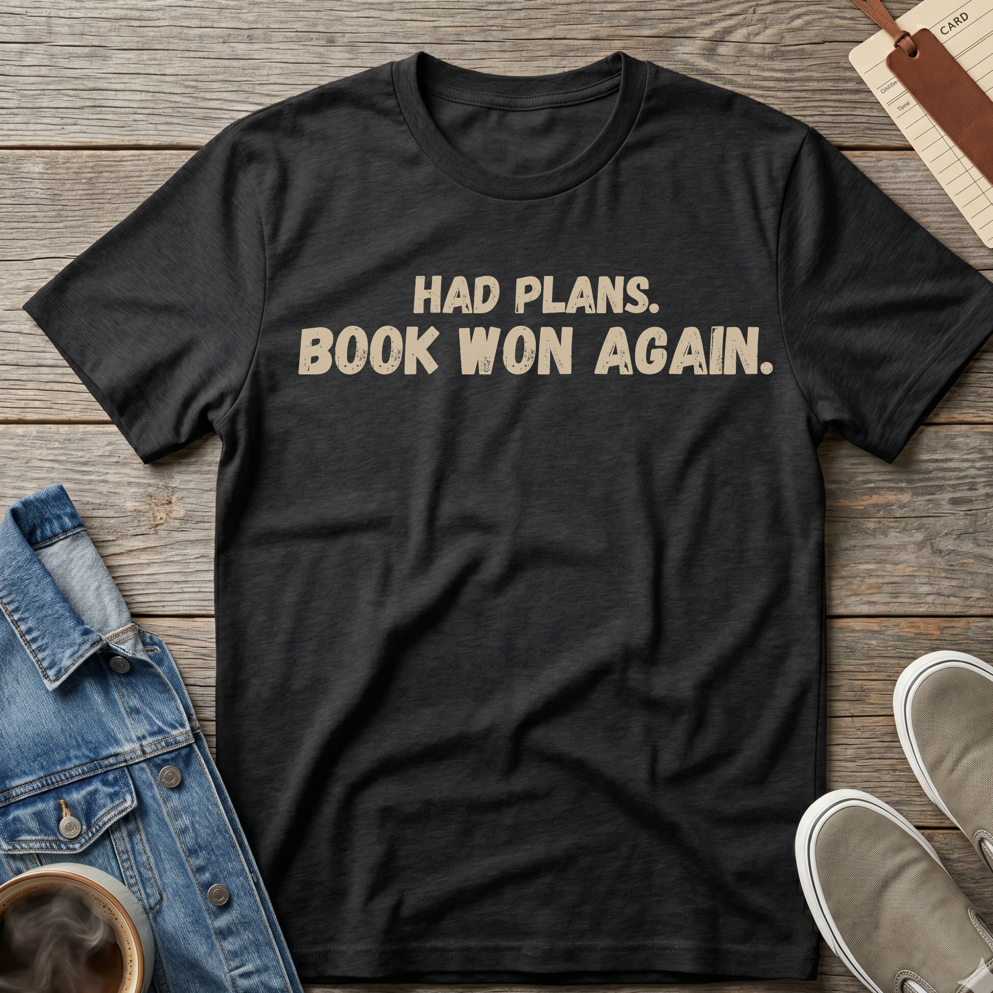 Had Plans T-shirt
