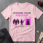 Choose Your Fighter T-Shirt