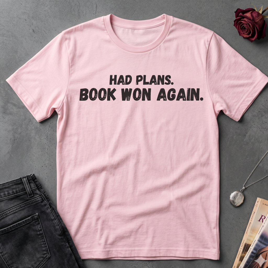 Had Plans T-shirt