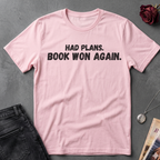 Had Plans T-shirt