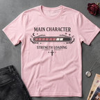 Main Character Strength Loading T-Shirt