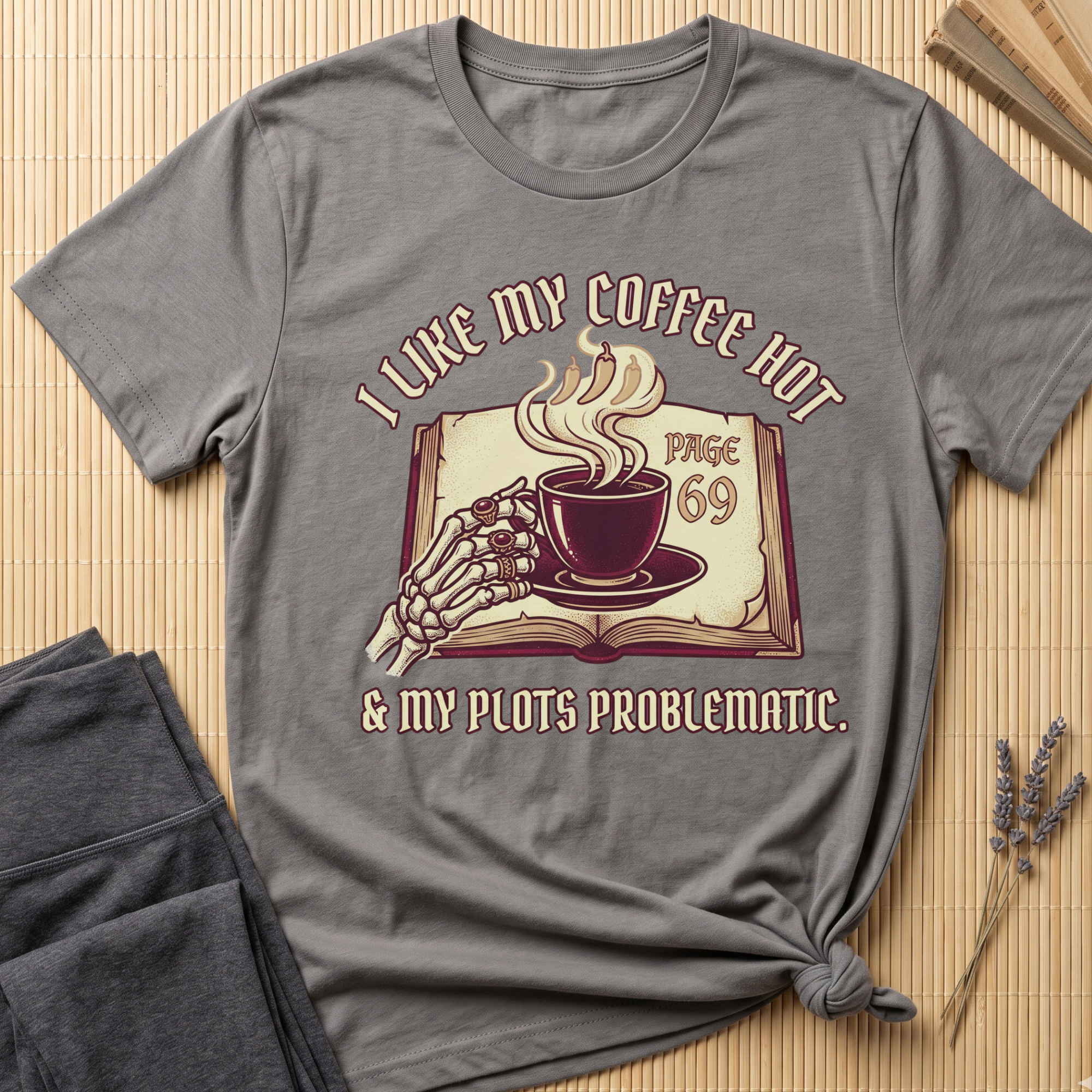 Like My Coffee Hot & Plots Problematic T-shirt
