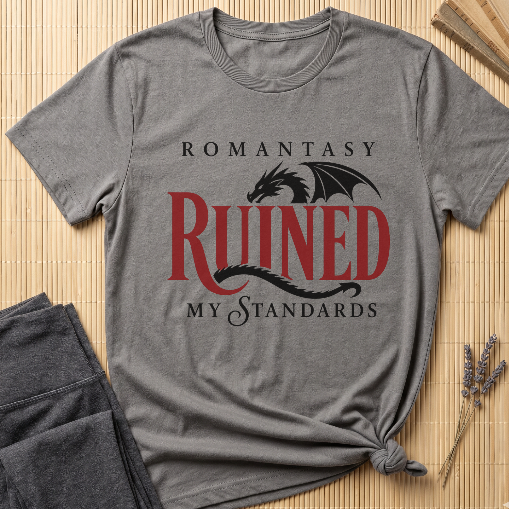 Romantasy Ruined My Standards  T-Shirt