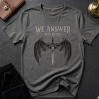 We Answer to Her T-Shirt