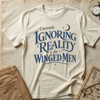 Ignoring Reality for Winged Men T-Shirt