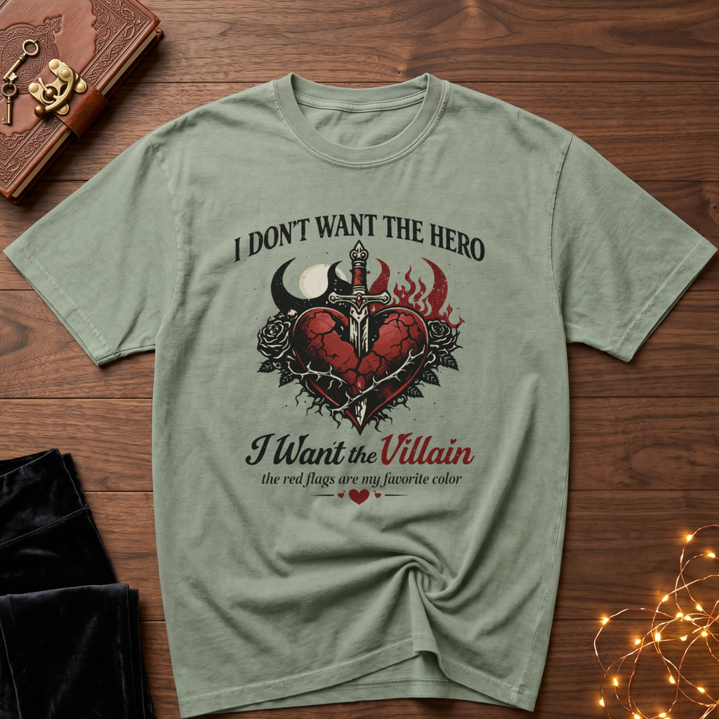 I Don't Want the Hero T-shirt