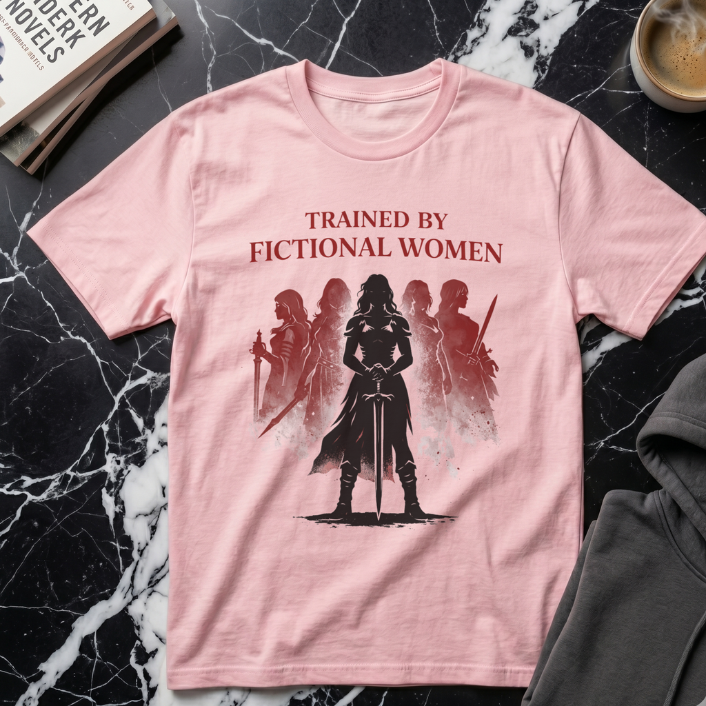 Trained By Fictional Women T-Shirt