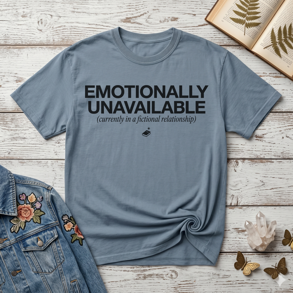 Emotionally Unavailable T-Shirt