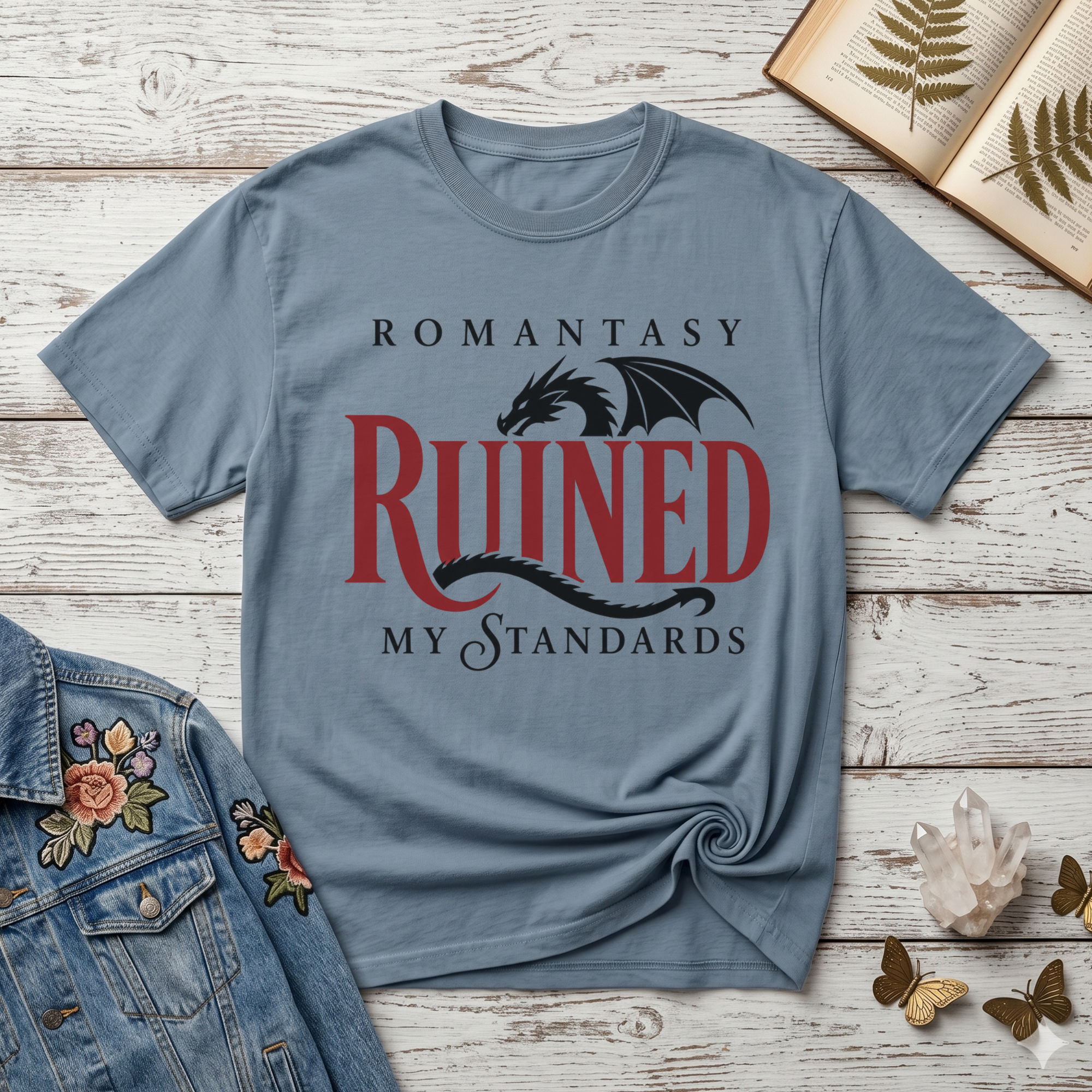 Romantasy Ruined My Standards  T-Shirt
