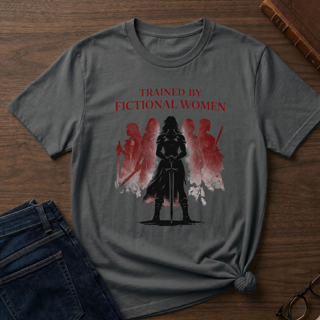 Trained By Fictional Women T-Shirt