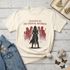 Trained By Fictional Women T-Shirt