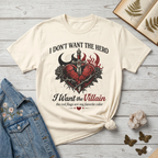I Don't Want the Hero T-shirt