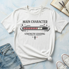 Main Character Strength Loading T-Shirt